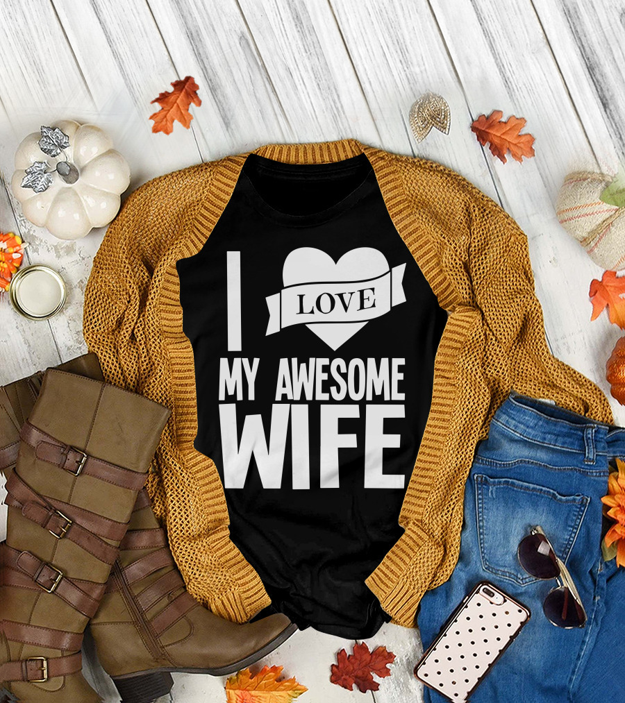 I Love My Awesome Wife Heart Banner T-Shirt
