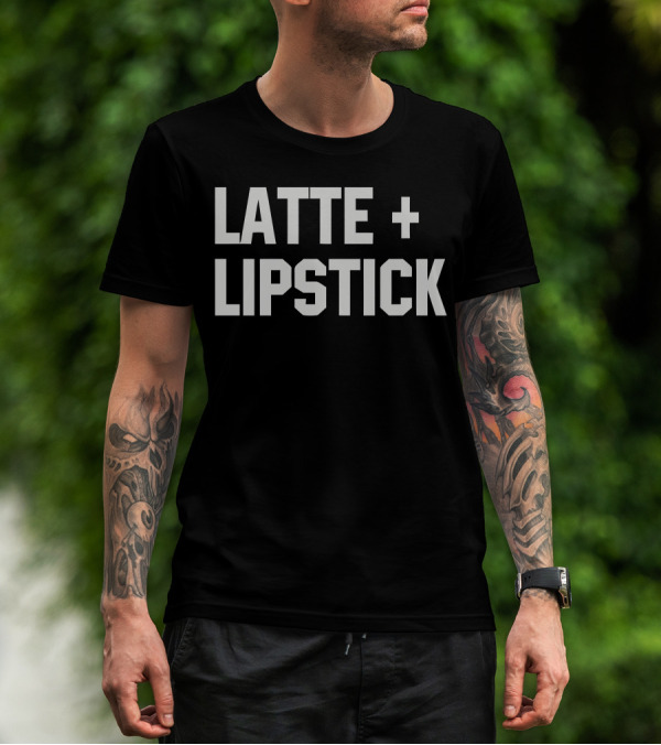 LATTE + LIPSTICK T-Shirt