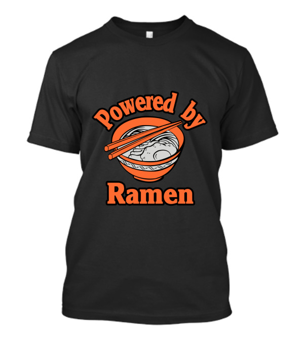 Powered By Ramen Bowl With Chopsticks T-Shirt