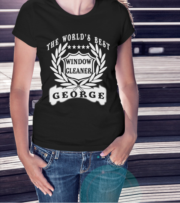 THE WORLD'S BEST WINDOW CLEANER GEORGE T-Shirt