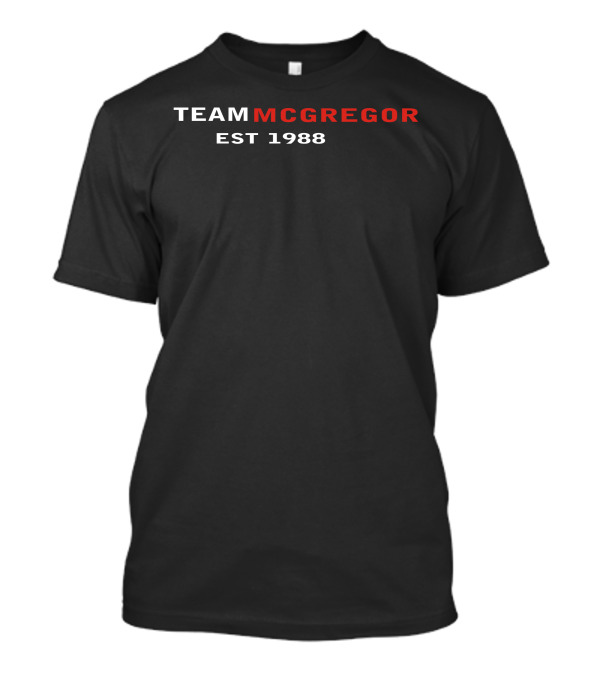 Team McGregor EST 1988 T-Shirt