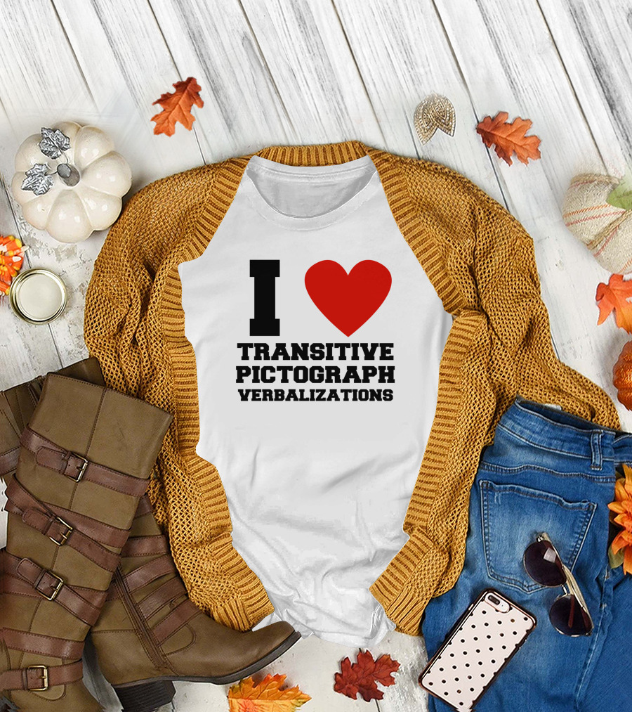 I Love Transitive Pictograph Verbalizations T-Shirt