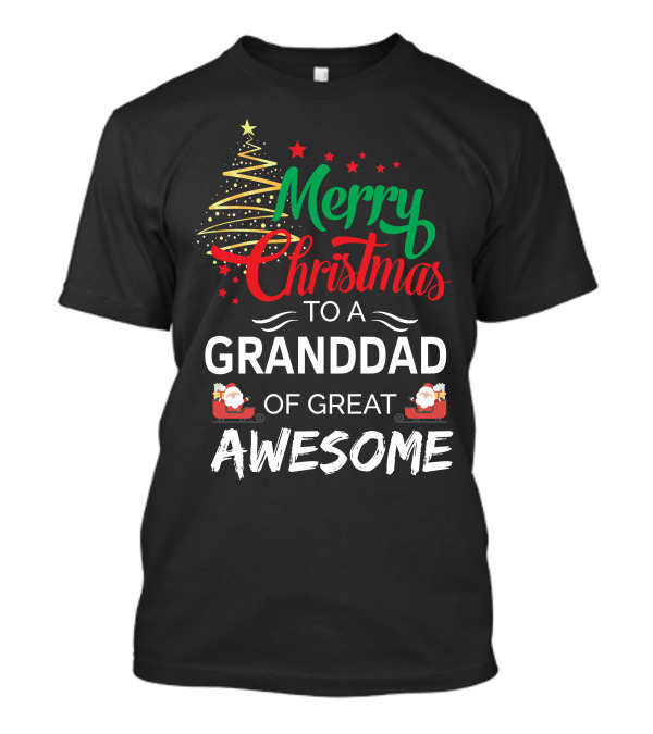 Merry Christmas Granddad Of Great Awesome Santa Sleigh Tree Stars T-Shirt