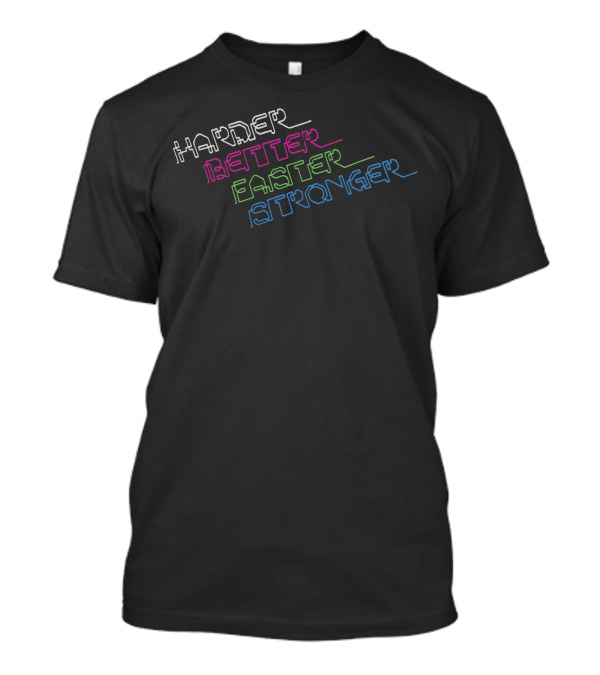 Harder Better Faster Stronger Daft Punk Neon T-Shirt