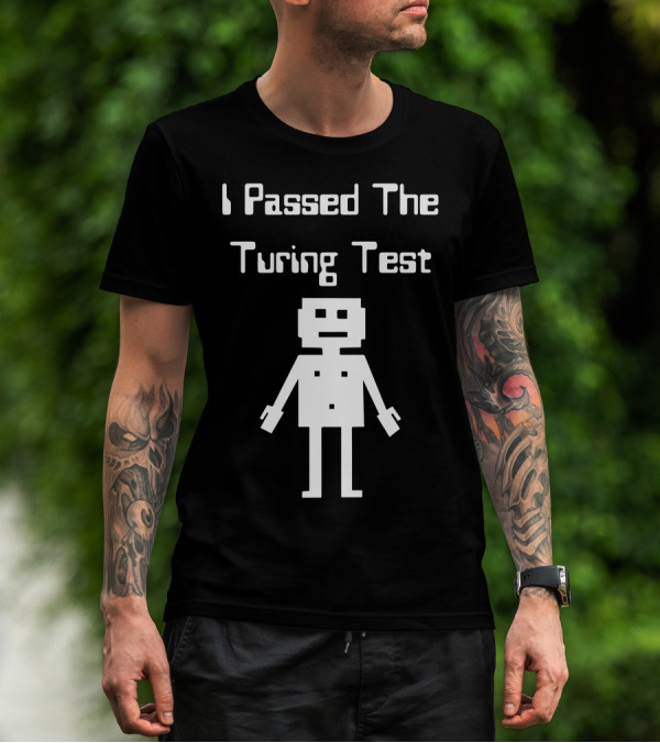 I Passed The Turing Test Alan Turing Enigma Computer Geeky Robot T-Shirt