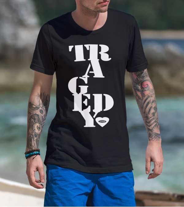 Step Tragedy Heart T-Shirt