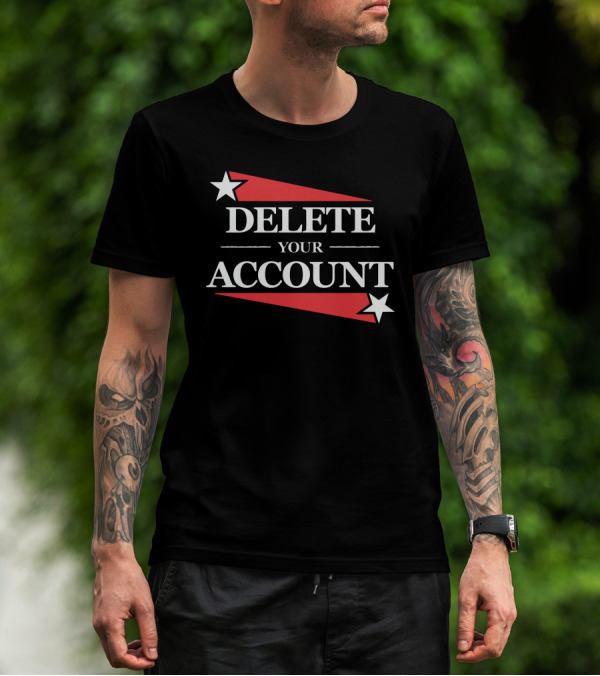 DELETE YOUR ACCOUNT Stars Red Banner T-Shirt