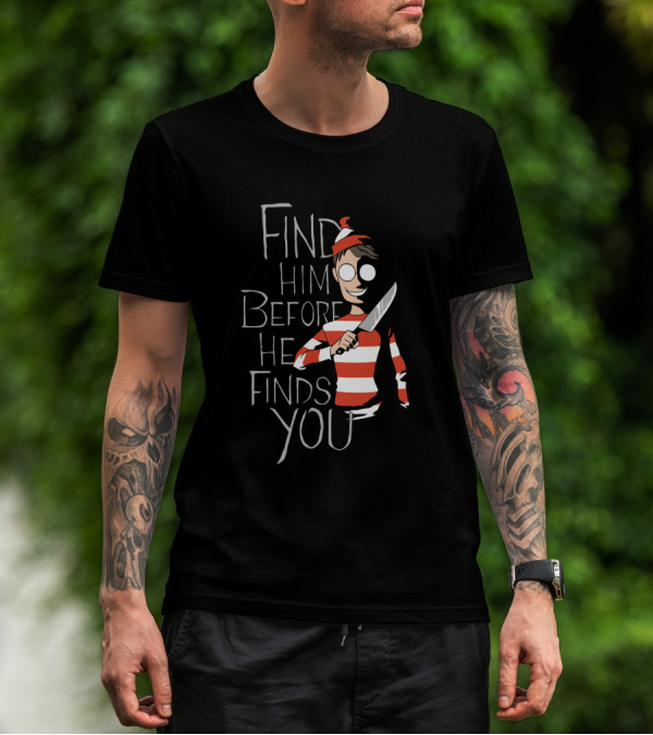 Find Him Before He Finds You Creepy Striped Character T-Shirt