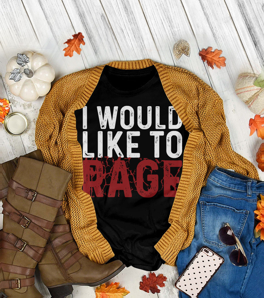 I Would Like To Rage Dungeons and Dragons Inspired Phrase T-Shirt
