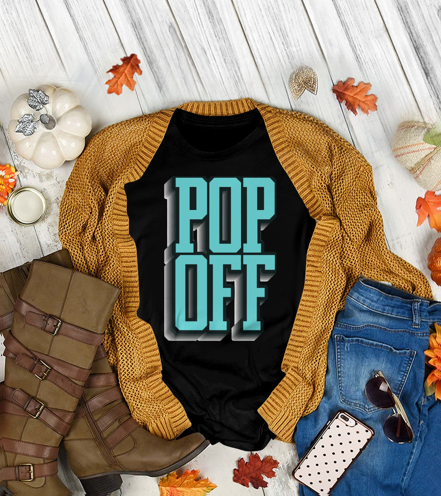 Pop Off Pop Up High-Contrast Text T-Shirt