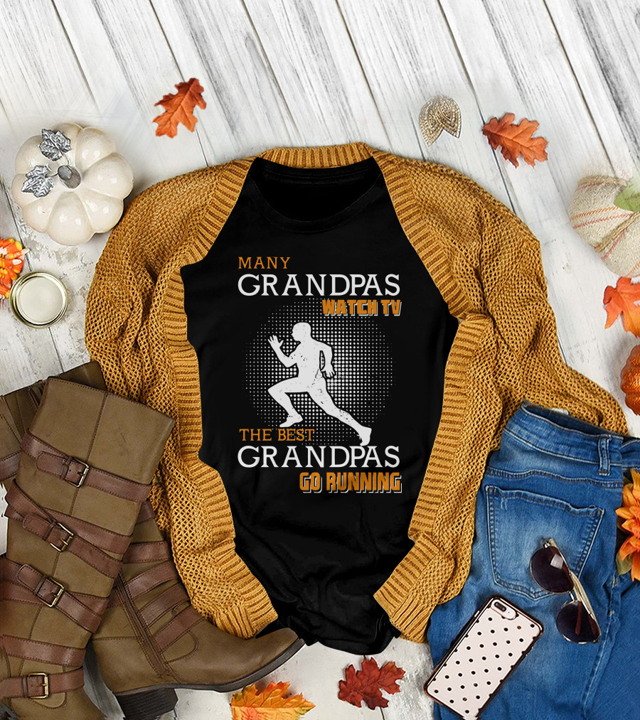 Many Grandpas Watch TV The Best Grandpas Go Running T-Shirt