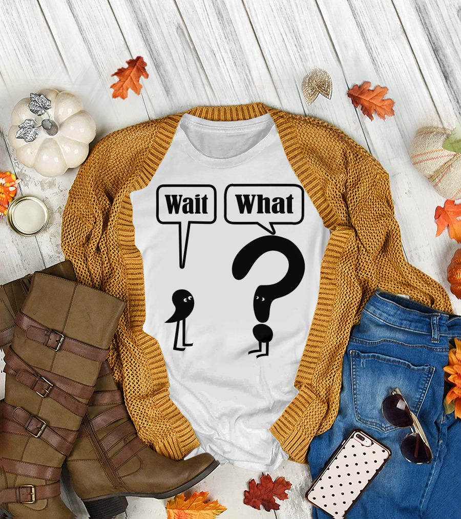 Wait What Speech Bubbles with Question Mark Character T-Shirt