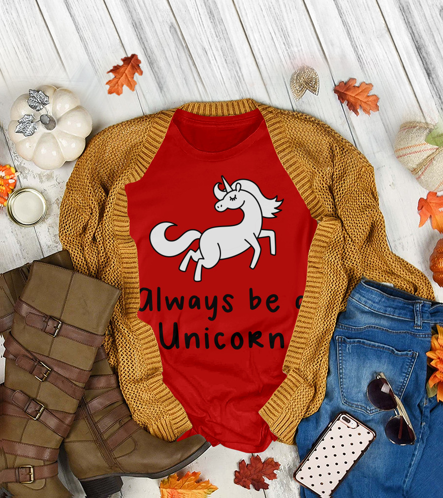 Always Be A Unicorn T-Shirt