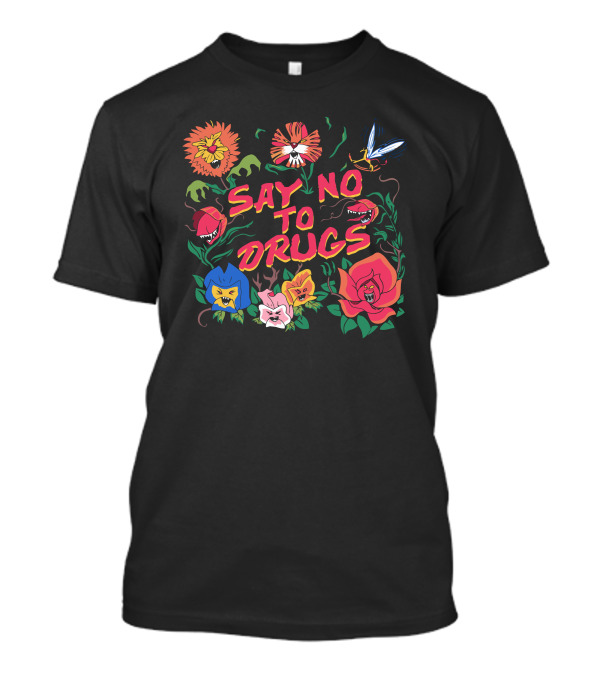 SAY NO TO DRUGS Flowers And Bugs T-Shirt