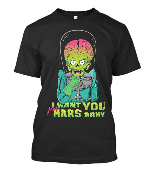 I Want You For The Mars Army Mars Recruitment T-Shirt