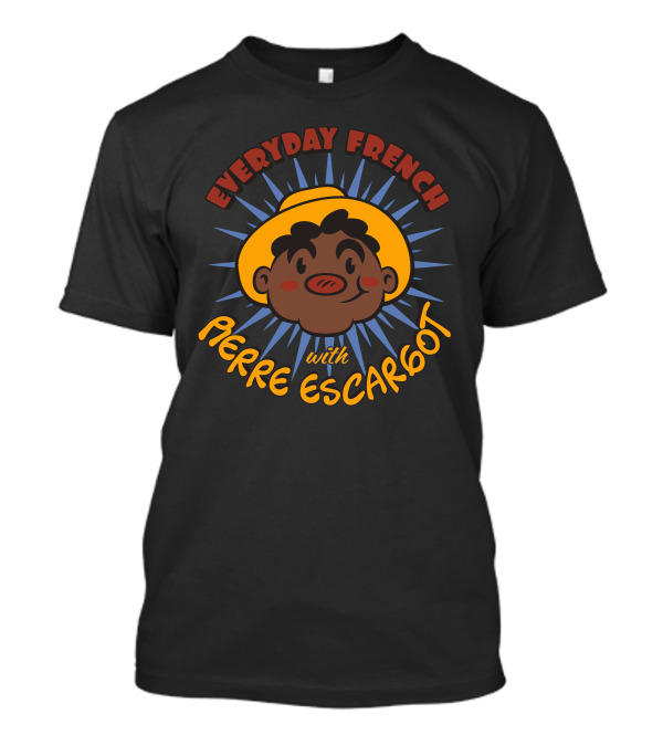 Everyday French With Pierre Escargot T-Shirt