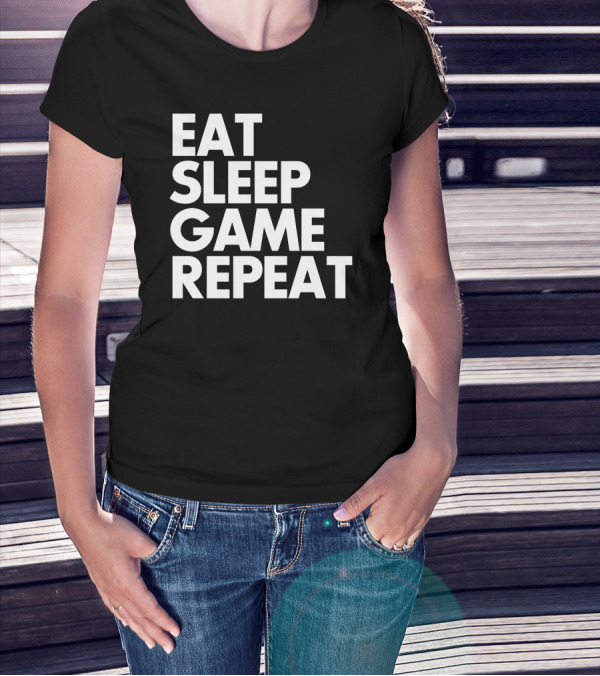 Eat Sleep Game Repeat Gamer Lifestyle Phrase T-Shirt