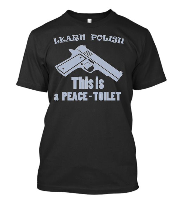 LEARN POLISH THIS IS A PEACE-TOILET T-Shirt