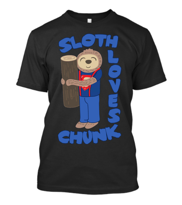 Sloth Loves Chunk Superman Log Hug T-Shirt