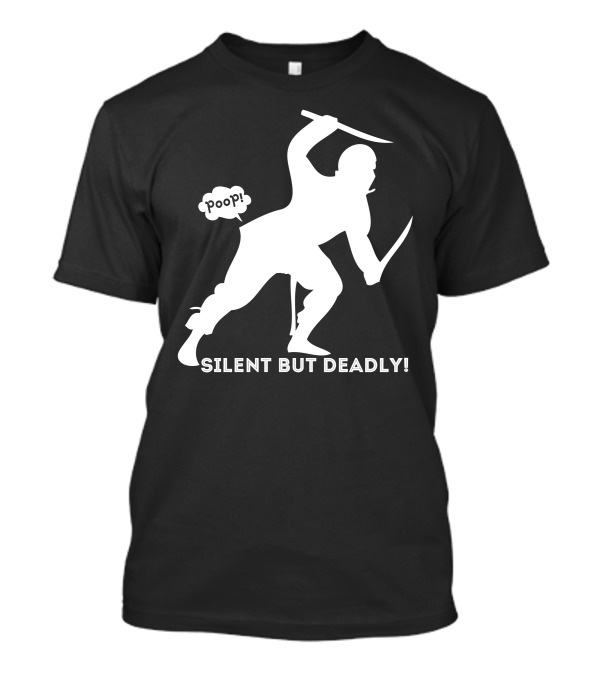 Poop Ninja Silent But Deadly T-Shirt