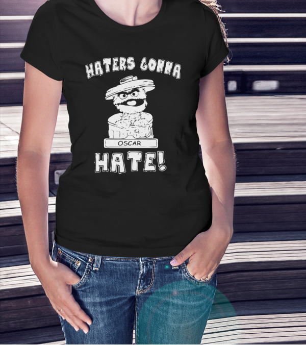 Haters Gonna Hate Oscar Grouch Vintage Trash Can T-Shirt