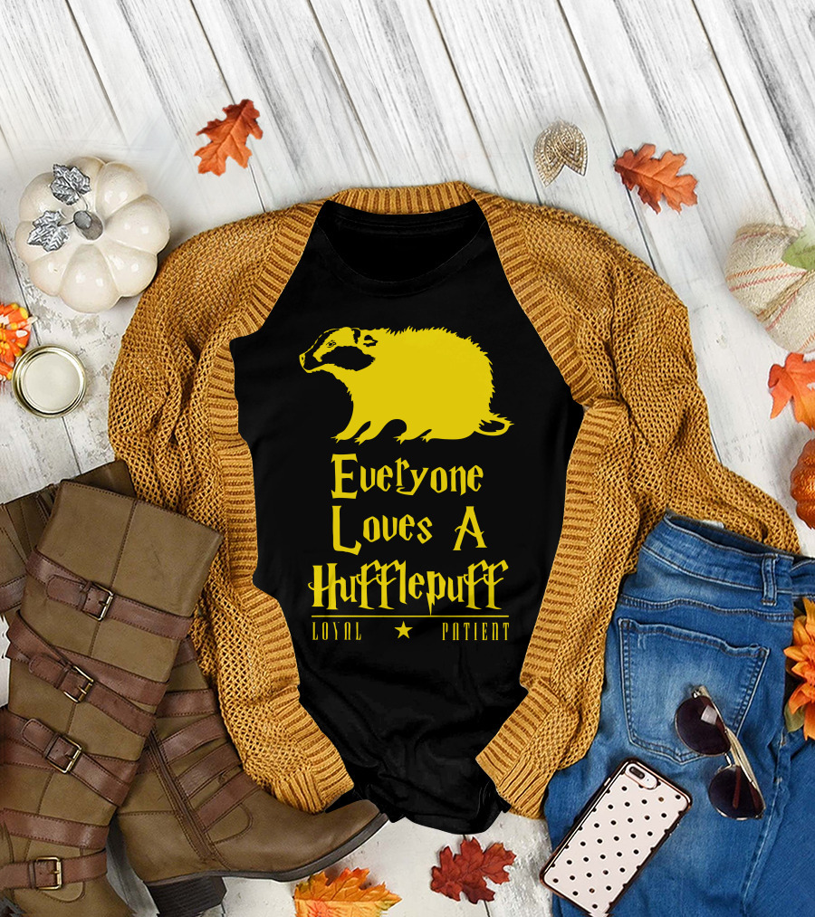 Everyone Loves a Hufflepuff Loyal Patient T-Shirt
