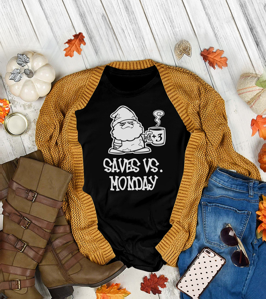 Saves Vs Monday Grumpy Gnome Coffee +3 T-Shirt