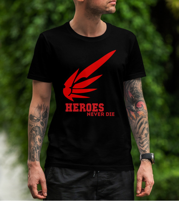 HEROES NEVER DIE WING T-Shirt