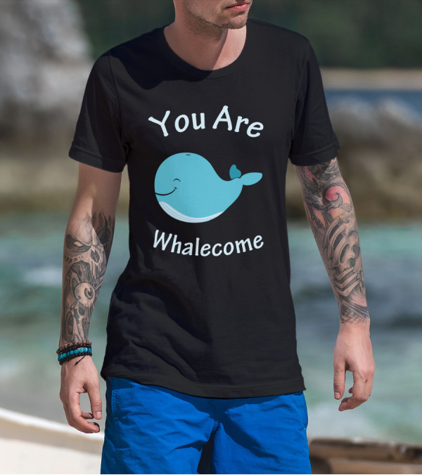 You Are Whalecome Blue Smiling Whale T-Shirt