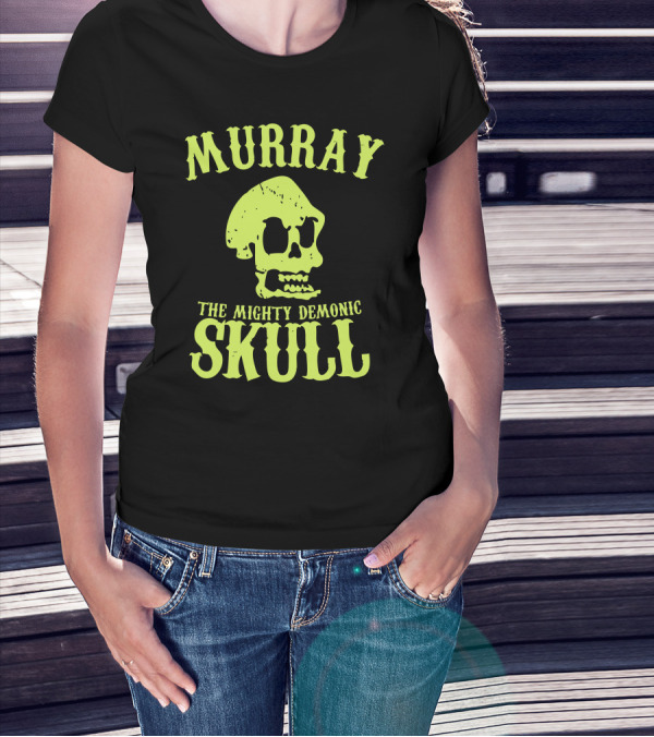 Murray The Mighty Demonic Skull T-Shirt