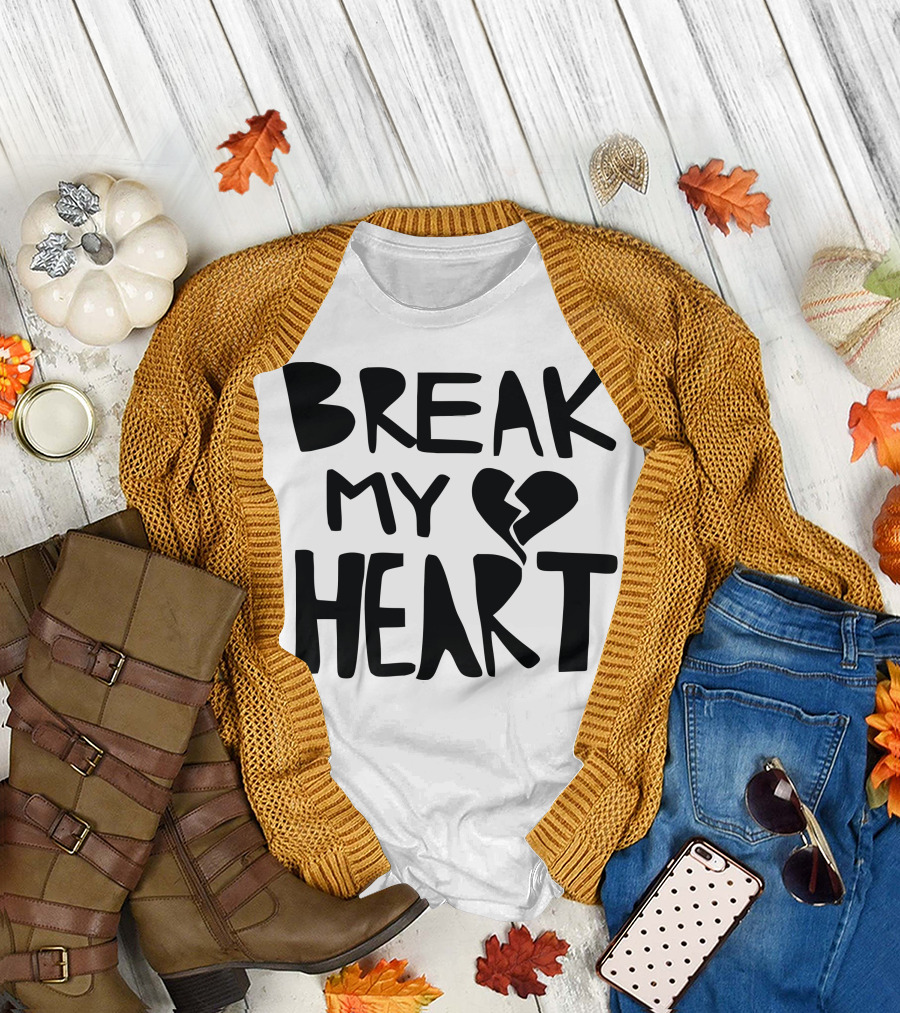 Break My Heart with Broken Heart T-Shirt