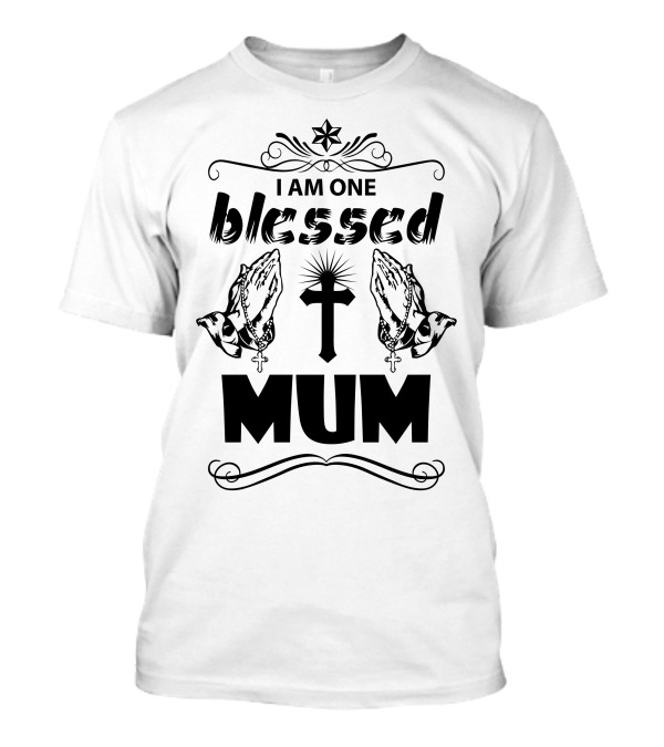 I Am One Blessed Mum Praying Hands Cross Star Decor T-Shirt