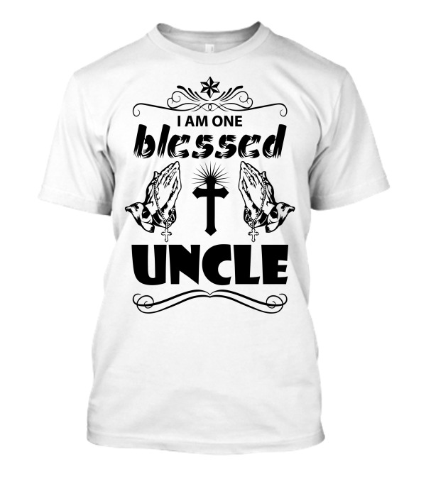 I Am One Blessed Uncle Praying Hands Cross Symbol Christian T-Shirt