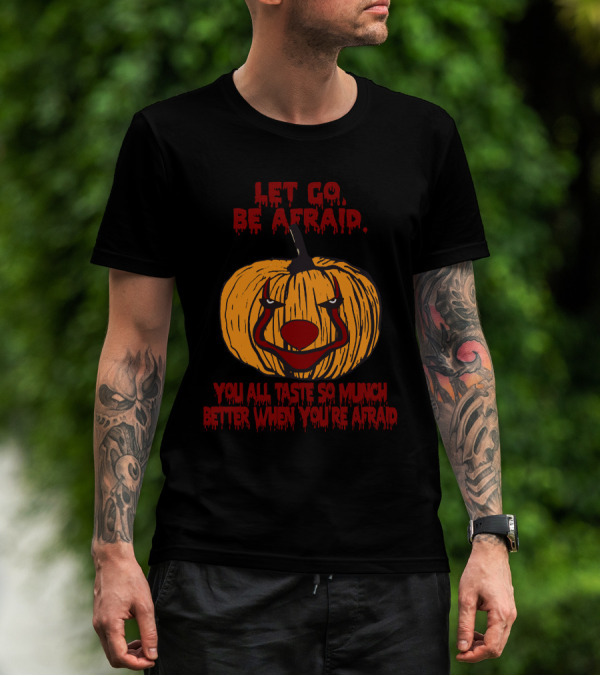 Let Go Be Afraid Creepy Pumpkin Clown Halloween F141 T-Shirt