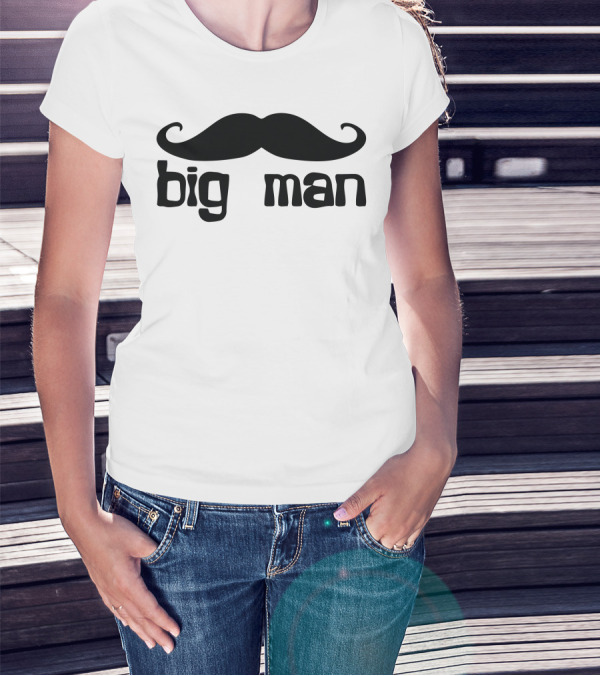 Big Man Moustache T-Shirt