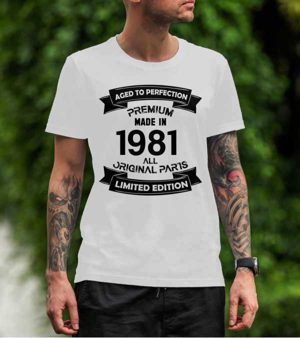 Aged To Perfection Premium Made In 1981 All Original Parts T-Shirt
