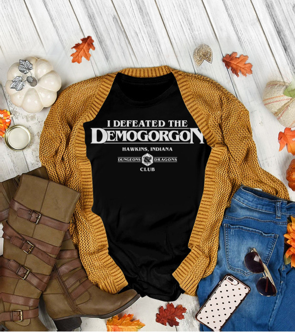 I Defeated The Demogorgon Hawkins Indiana Dungeons And Dragons Club T-Shirt