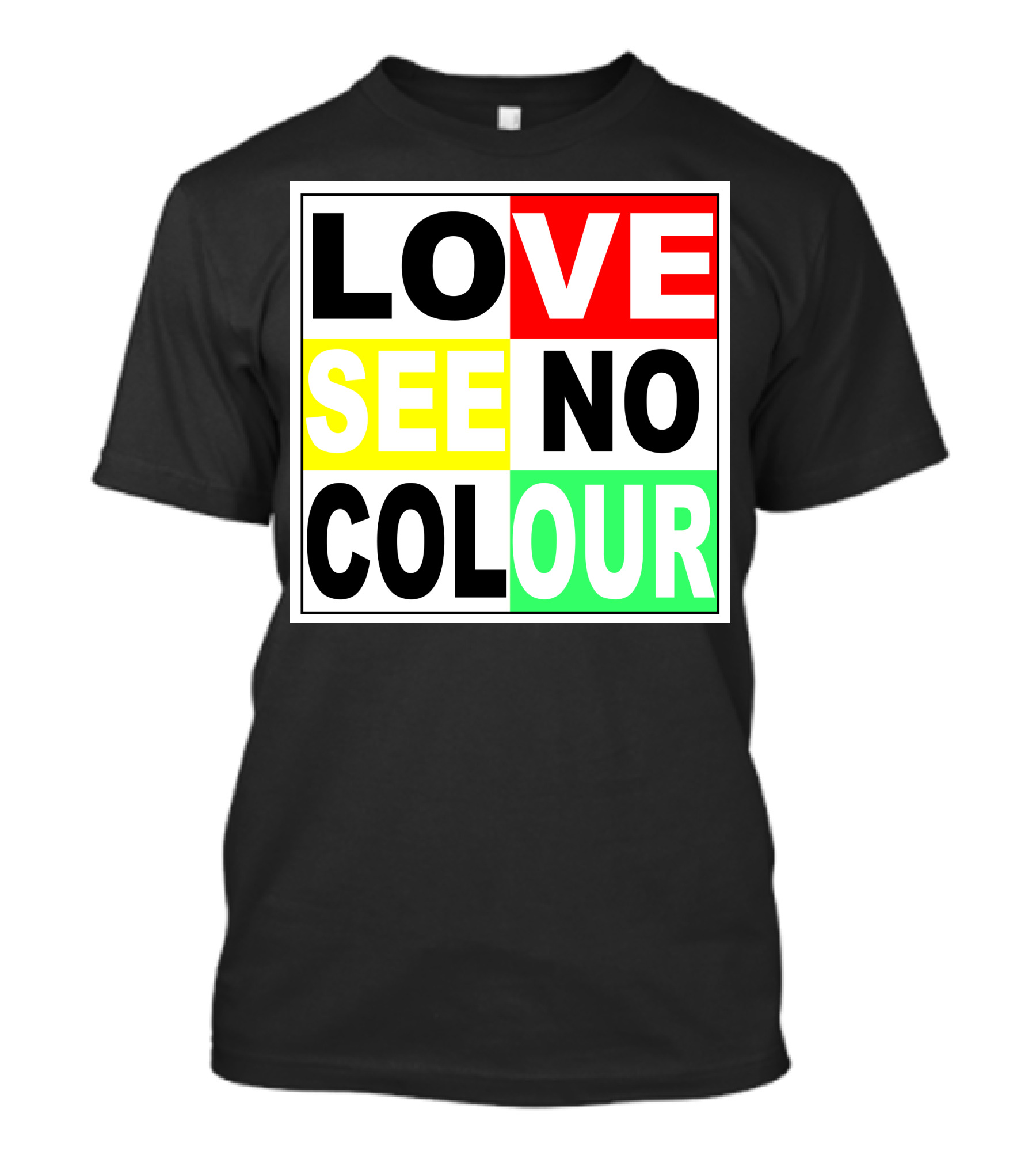 LOVE SEE NO COLOUR T-Shirt