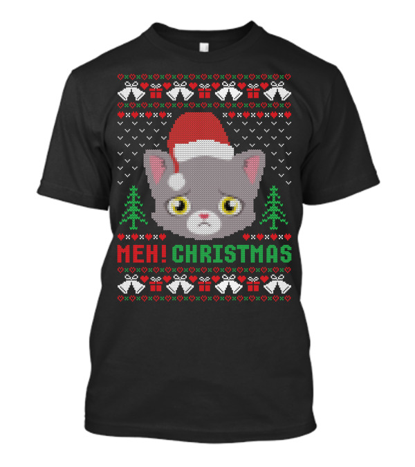Meh Christmas Cat Ugly Sweater Design With Santa Hat T-Shirt
