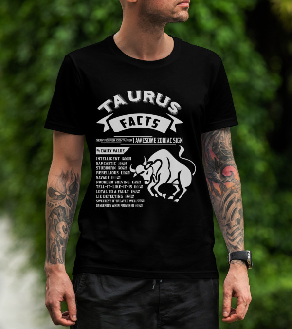 Taurus Facts Awesome Zodiac Sign Intelligent Sarcastic Stubborn Rebellious Problem Solving Lie Detecting T-Shirt