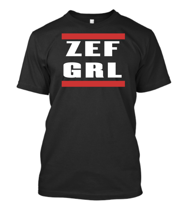 Zef Grl Bold White Text On Black With Red Bars T-Shirt