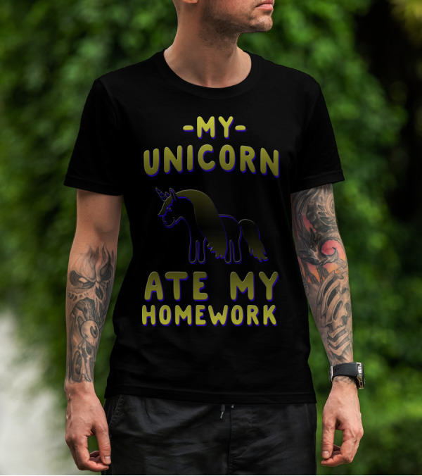 My Unicorn Ate My Homework Unicorn Image T-Shirt