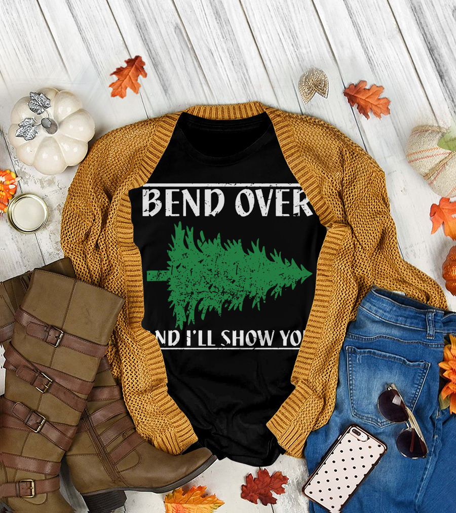 Bend Over And I'll Show You Christmas Tree T-Shirt