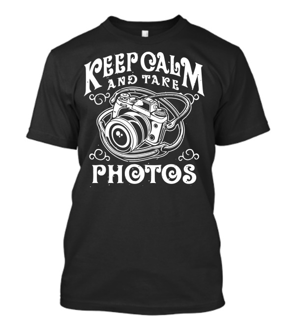 Keep Calm And Take Photos Vintage Camera T-Shirt