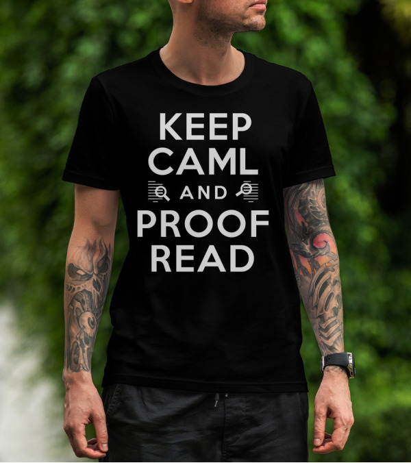 KEEP CAML AND PROOFREAD T-Shirt