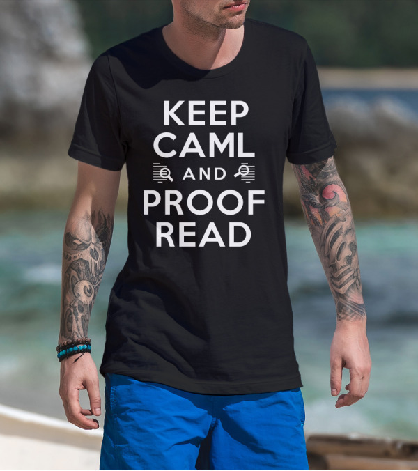 KEEP CAML AND PROOFREAD T-Shirt