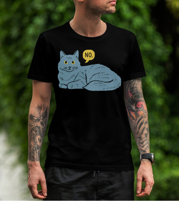 No Cat No T-Shirt