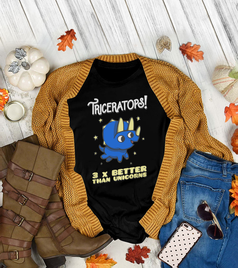 Triceratops 3 x Better Than Unicorns T-Shirt