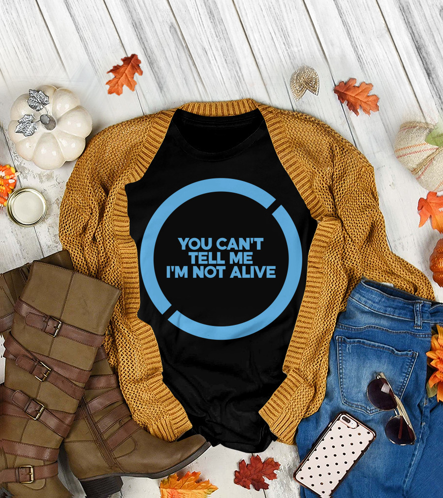 You Can't Tell Me I'm Not Alive Cyberpunk Inspired Circular T-Shirt