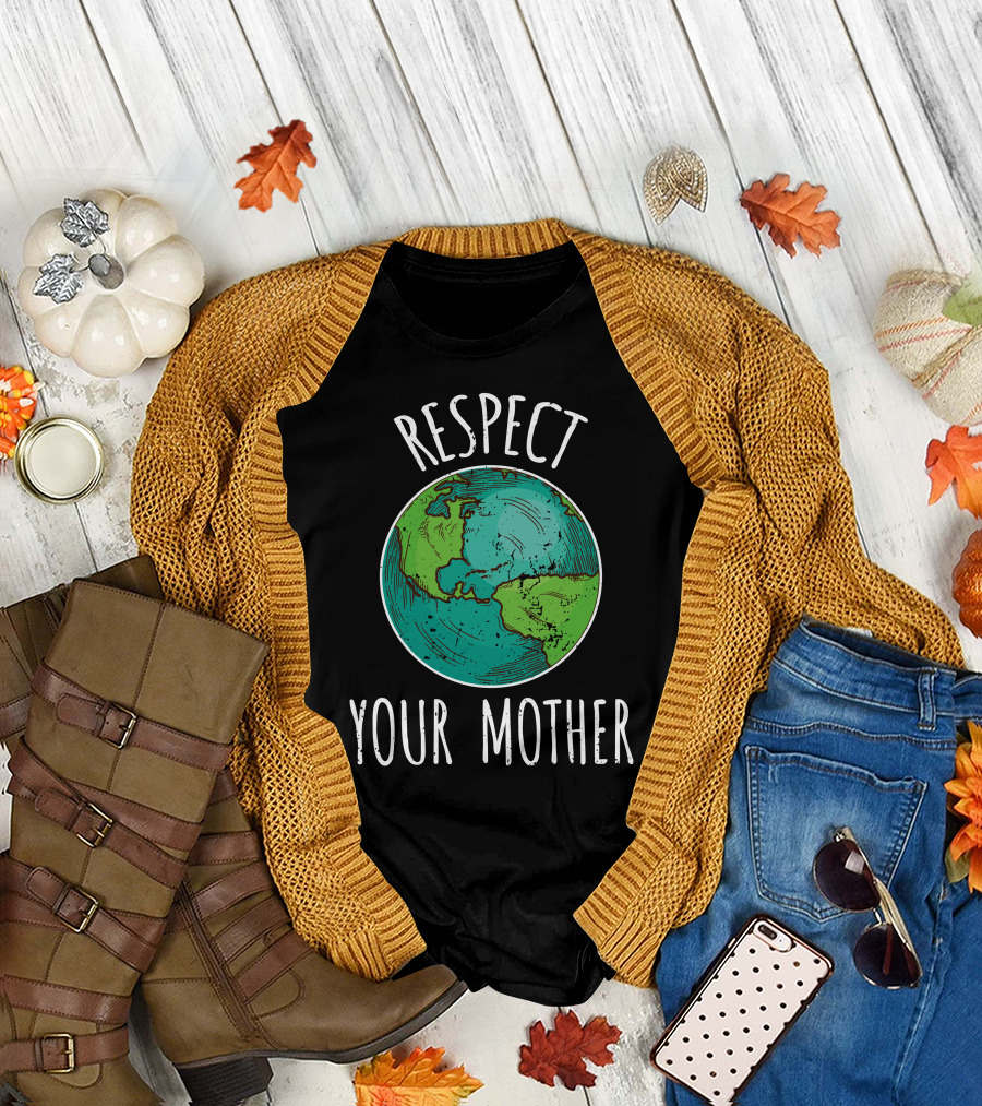 Respect Your Mother Earth Globe T-Shirt